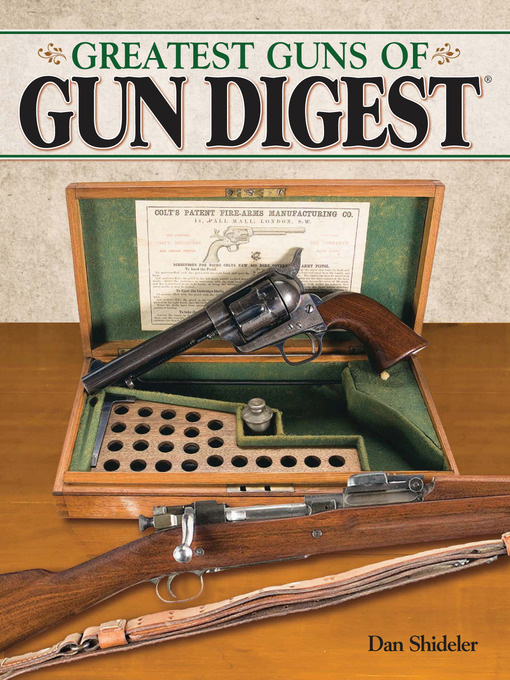 Title details for The Greatest Guns of Gun Digest by Dan Shideler - Available